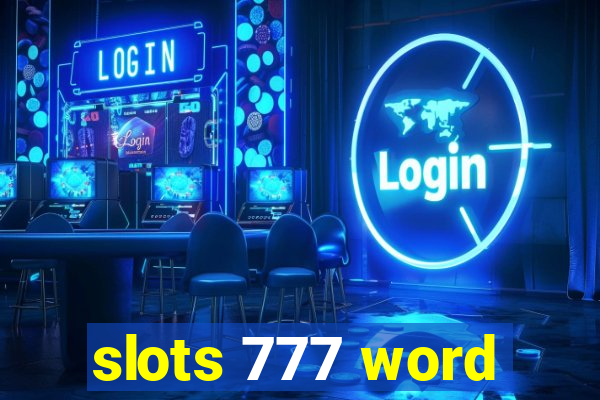 slots 777 word